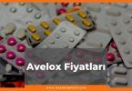 Avelox Fiyat 2021, Avelox Fiyatı, Avelox 400 mg Fiyatı, avelox nedir ne işe yarar, avelox zamlı fiyatı ne kadar kaç tl oldu