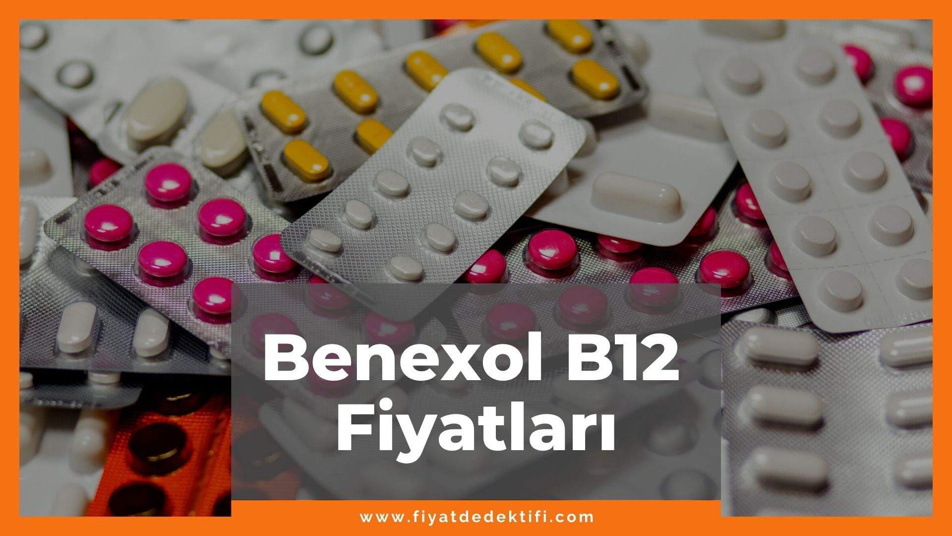 Benexol Fiyat 2021, Benoxol B12 Fiyat, benexol b12 vitamini fiyatları