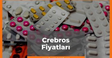 Crebros Fiyat 2021, Crebros Fiyatı, Crebros 5 mg Fiyatı, crebros zamlandı mı, crebros zamlı fiyatı ne kadar kaç tl oldu