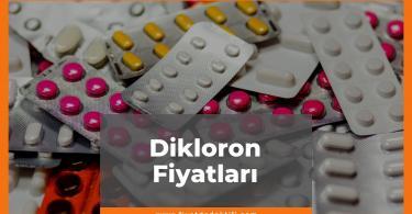Dikloron Fiyat 2021, Dikloron Tablet Fiyatı, Dikloron İğne Fiyatı, dikloron zamlandı mı, dikloron zamlı fiyatı ne kadar kaç tl oldu