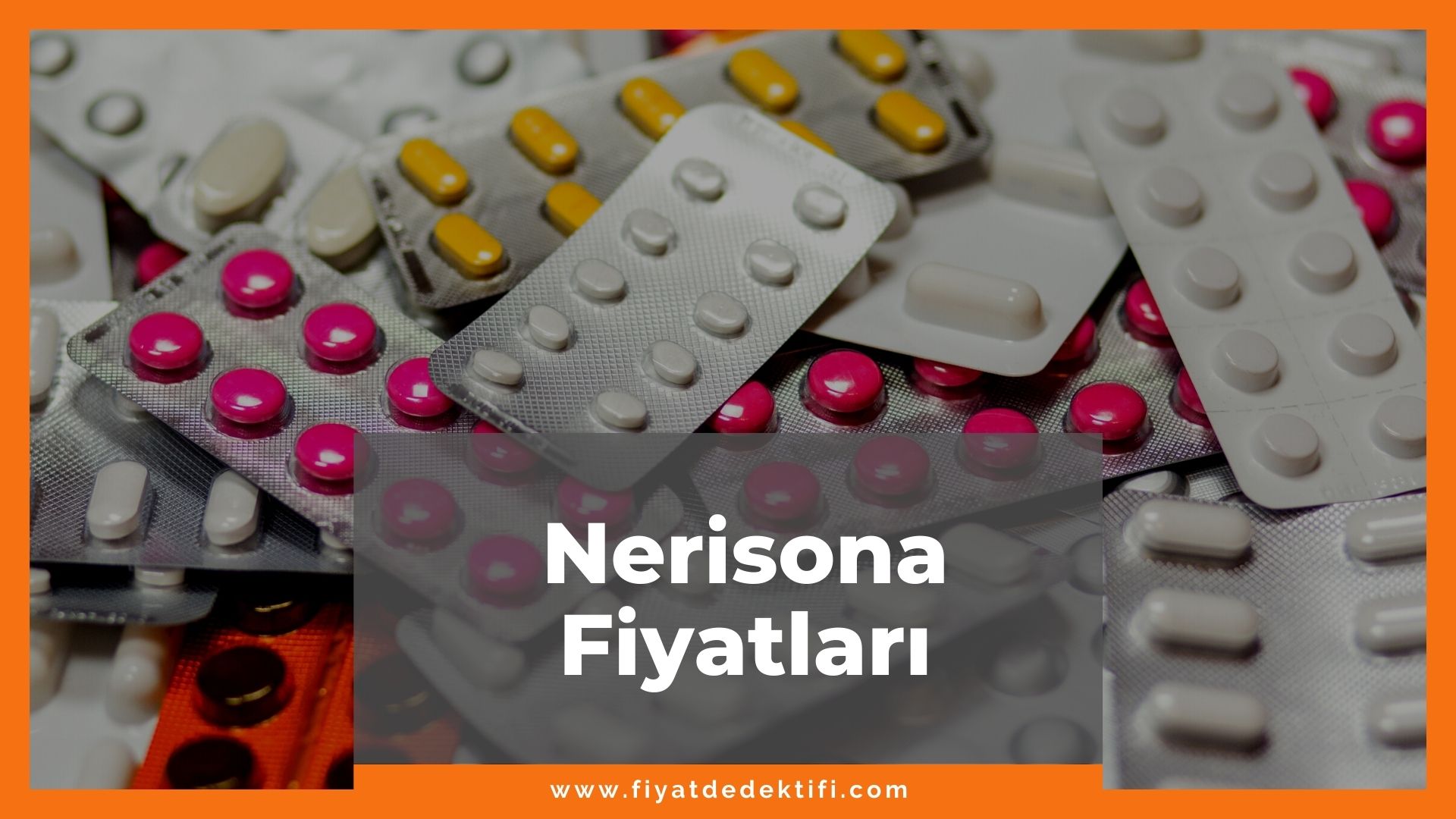 Nerisona C Fiyat, Nerisona C Fiyatı, Nerisona C Krem Fiyatı, nerisona c zamlandı mı, nerisona c zamlı fiyatı ne kadar kaç tl oldu