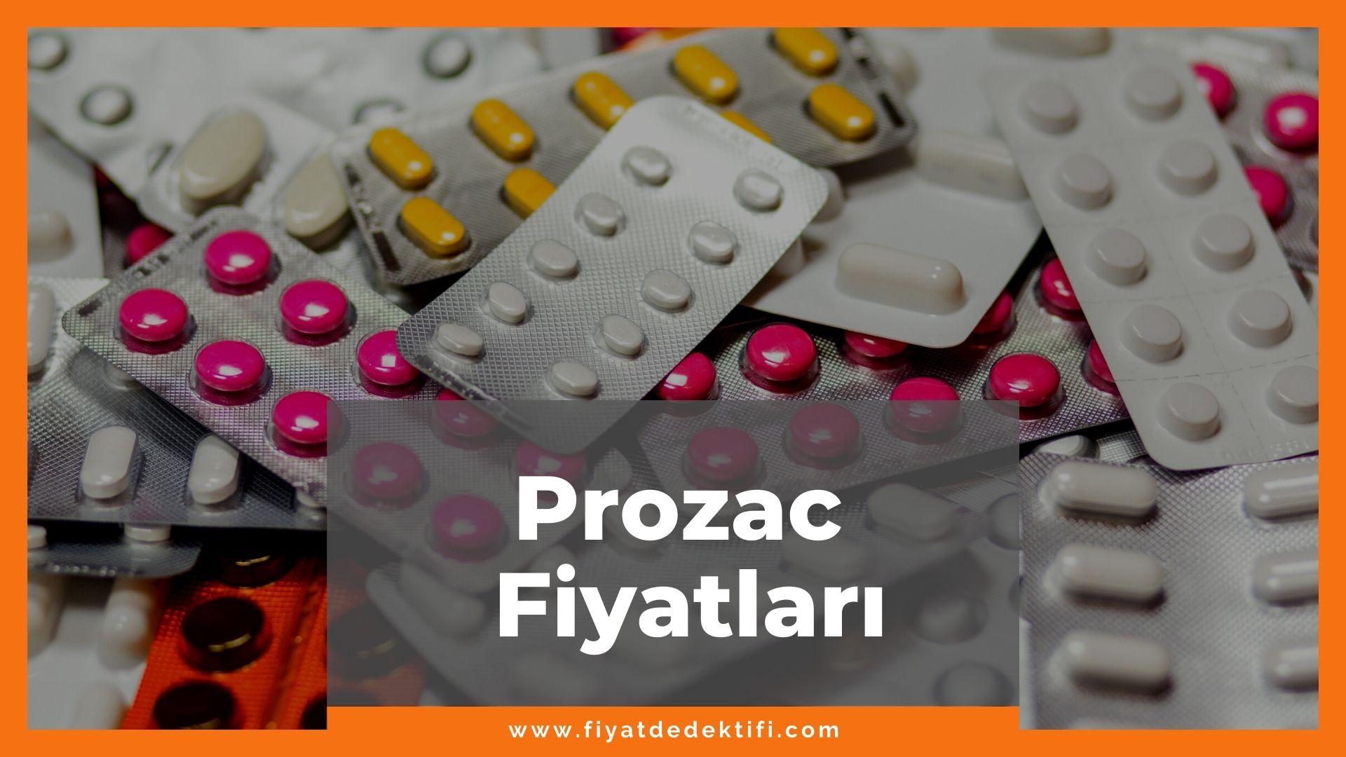Prozac Fiyat 2021, Prozac Fiyatı, prozac zamlandı mı, prozac zamlı fiyatı ne kadar, prozac nedir ne işe yarar