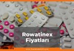 Rowatinex Fiyat 2021, Rowatinex Fiyatı, Rowatinex Kapsül Fiyatı, rowatinex nedir ne işe yarar, rowatinex zamlı fiyatı ne kadar kaç tl oldu