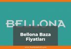 Bellona Baza Fiyatları 2021, Verso-Twinjoy Baza Fiyatı, bellona baza fiyatları ne kadar kaç tl oldu zamlandı mı