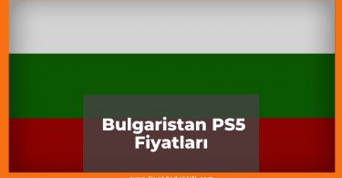 Bulgaristan PS5 Fiyat 2021, Playstation 5 Fiyatları Bulgaristan, ps 5 ne kadar kaç tl oldu zamlandı mı güncellendi mi