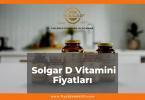 Solgar D Vitamini Fiyat 2021, Solgar D Vitamini Fiyatları, solgar d vitamini fiyat ne kadar kaç tl oldu zamlandı mı güncellendi mi