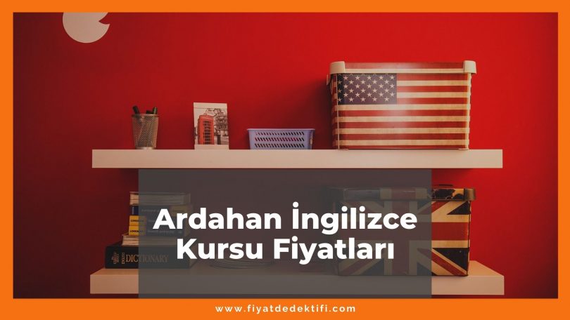 Ardahan İngilizce Kursu Fiyatları 2021, Ardahan'daki İngilizce Kursları Listesi ne kadar kaç tl oldu zamlandı mı güncel fiyat listesi nedir