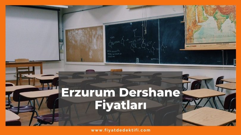 Erzurum Dershane Fiyatları 2021, Erzurum Etüt Merkezi Fiyatları ne kadar kaç tl oldu zamlandı mı güncel fiyat listesi